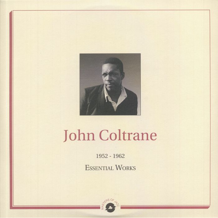 COLTRANE, John - Essential Works 1952-1962