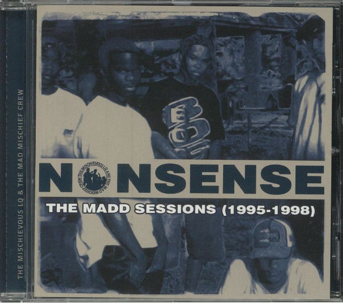 MISCHIEVOUS LQ, The/THE MAD MISCHIEF CREW - Nonsense: The Madd Sessions (1995-1998)