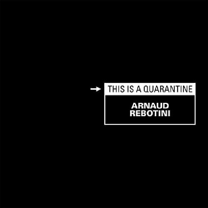 REBOTINI, Arnaud - This Is Quarantine
