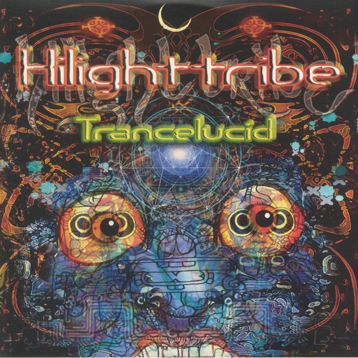 HILIGHT TRIBE - Trancelucid