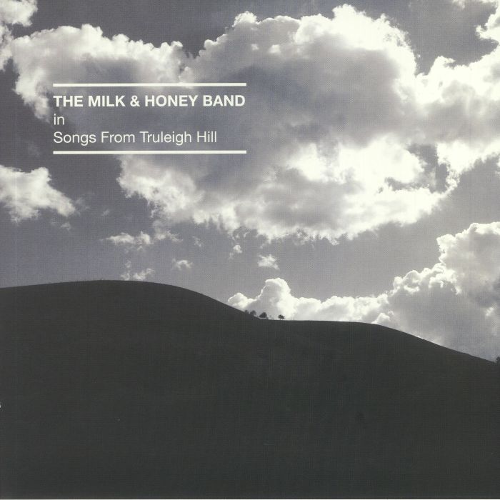 MILK & HONEY BAND, The - Songs From Truleigh Hill