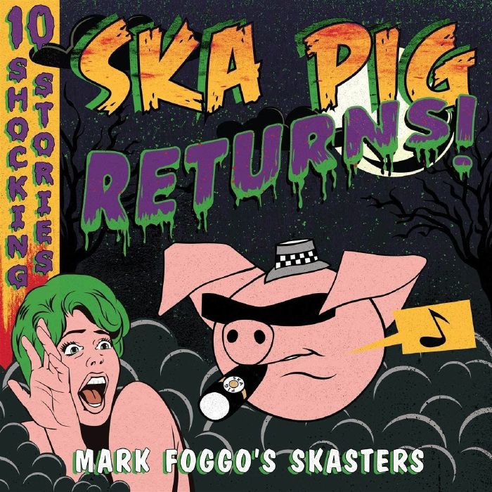 MARK FOGGO'S SKASTERS - Ska Pig Returns (repress)