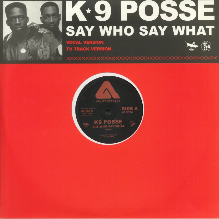 K9 POSSE - Say Who Say What
