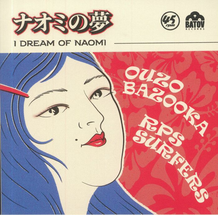 OUZO BAZOOKA/RPS SURFERS - I Dream Of Naomi