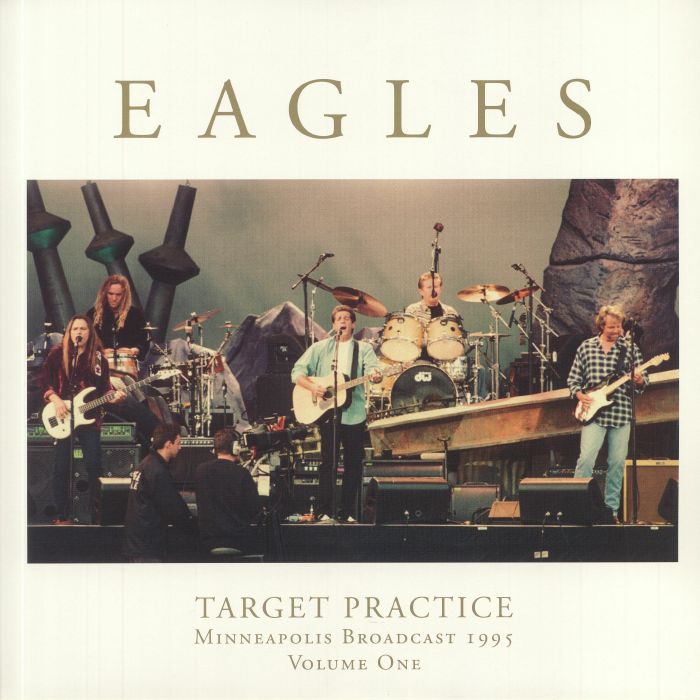 EAGLES - Target Practice: Minneapolis Broadcast 1995 Volume One