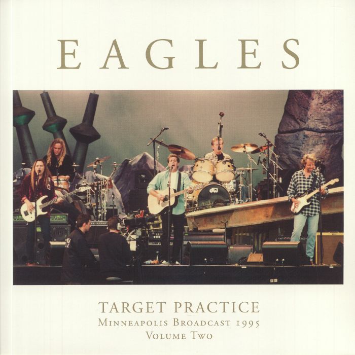 EAGLES - Target Practice: Minneapolis Broadcast 1995 Volume Two