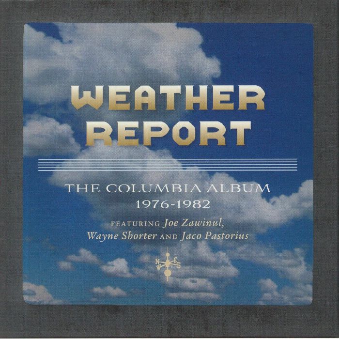 WEATHER REPORT The Columbia Albums 1976 1982 CD At Juno Records.