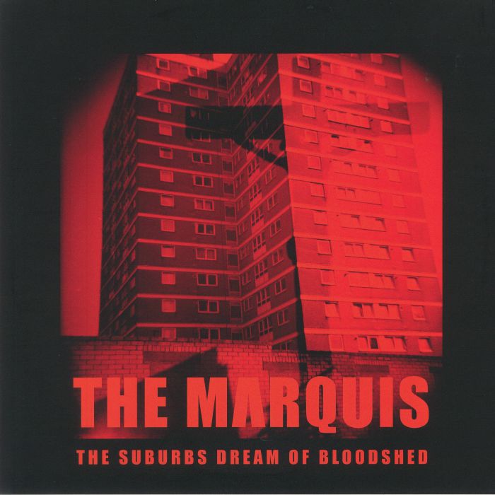 MARQUIS, The - The Suburbs Dream Of Bloodshed