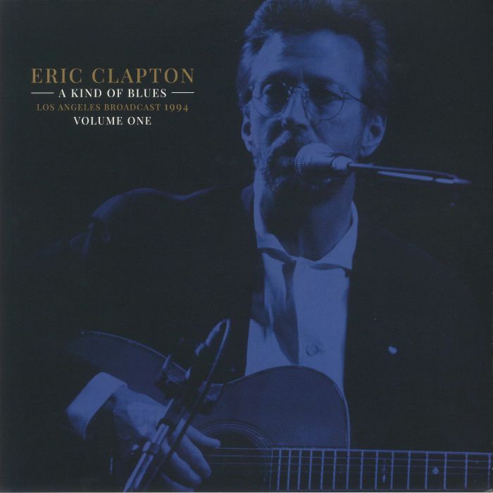CLAPTON, Eric - A Kind Of Blues: Los Angeles Broadcast 1994 Volume One