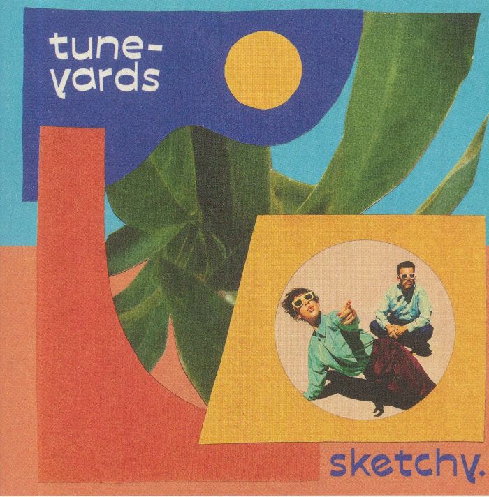 TUNE YARDS - Sketchy