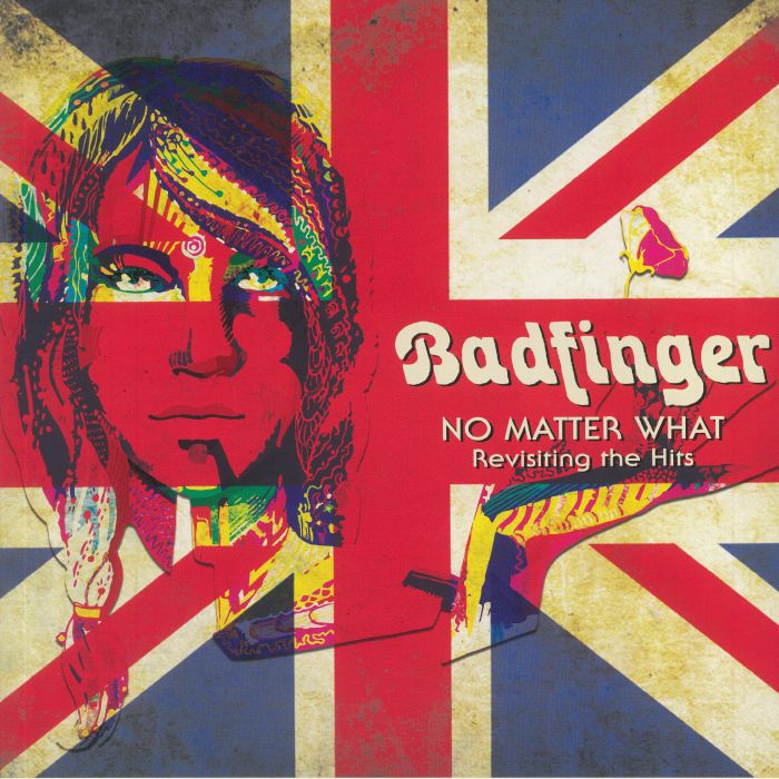 BADFINGER - No Matter What: Revisiting The Hits