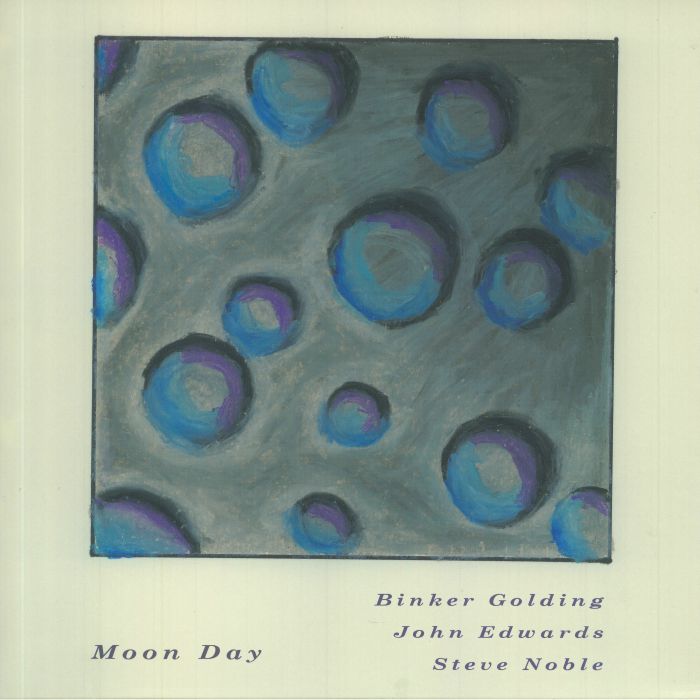 Binker Golding | John Edwards | Steve Noble – Moon Day vinyl cover