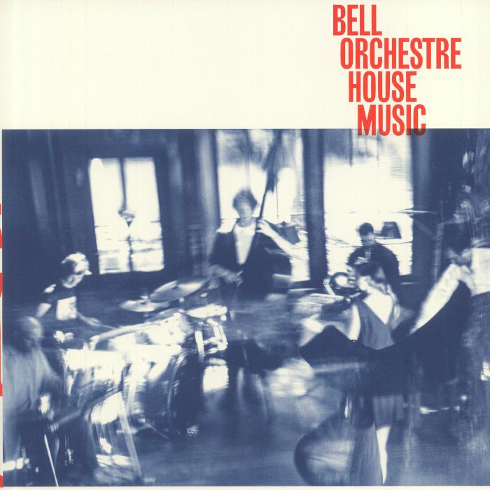 BELL ORCHESTRE - House Music