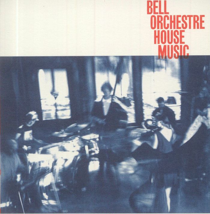 BELL ORCHESTRE - House Music