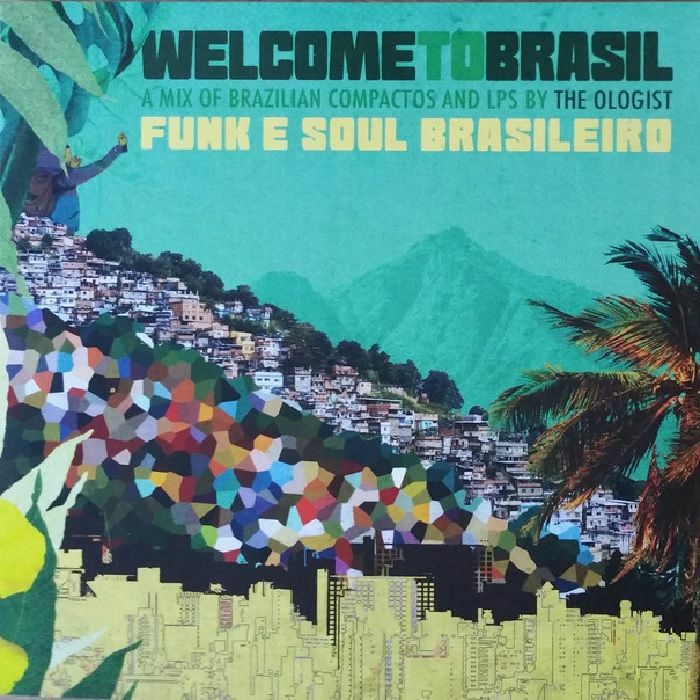 OLOGIST, The/VARIOUS - Welcome To Brasil: Funk E Soul Brasileiro