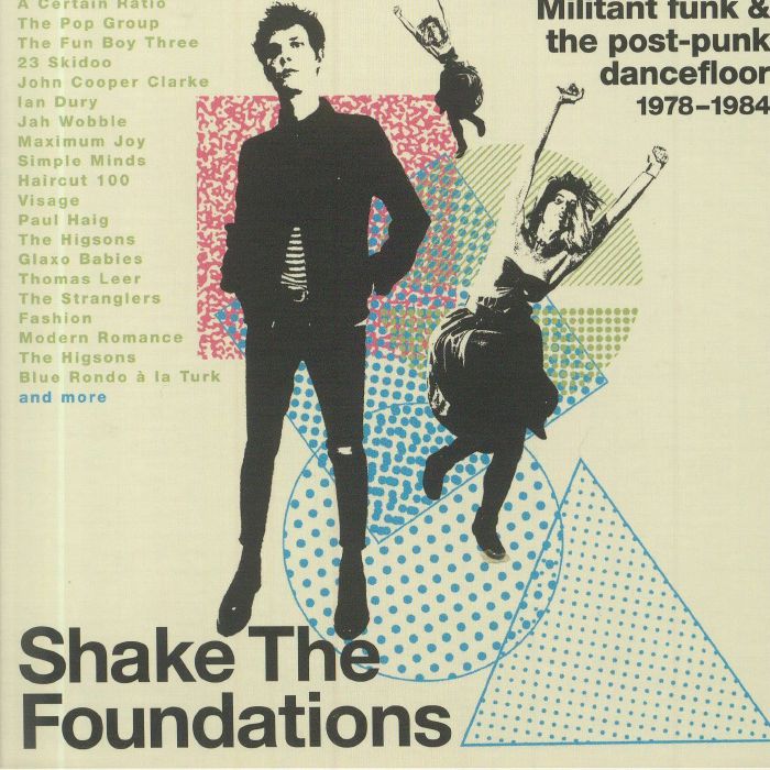 VARIOUS - Shake The Foundations: Militant Funk & The Post Punk Dancefloor 1978-1984