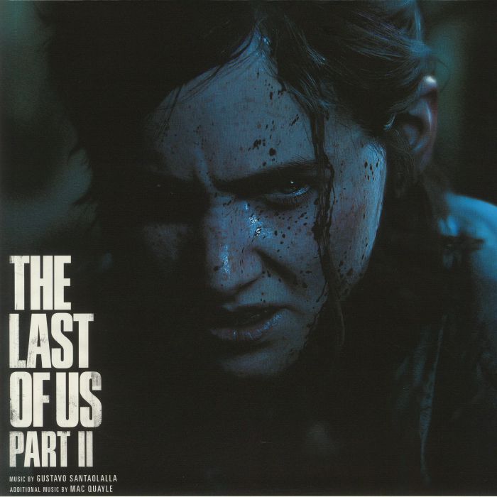 SANTAOLALLA, Gustavo/MAC QUAYLE - The Last Of Us Part II (Soundtrack)