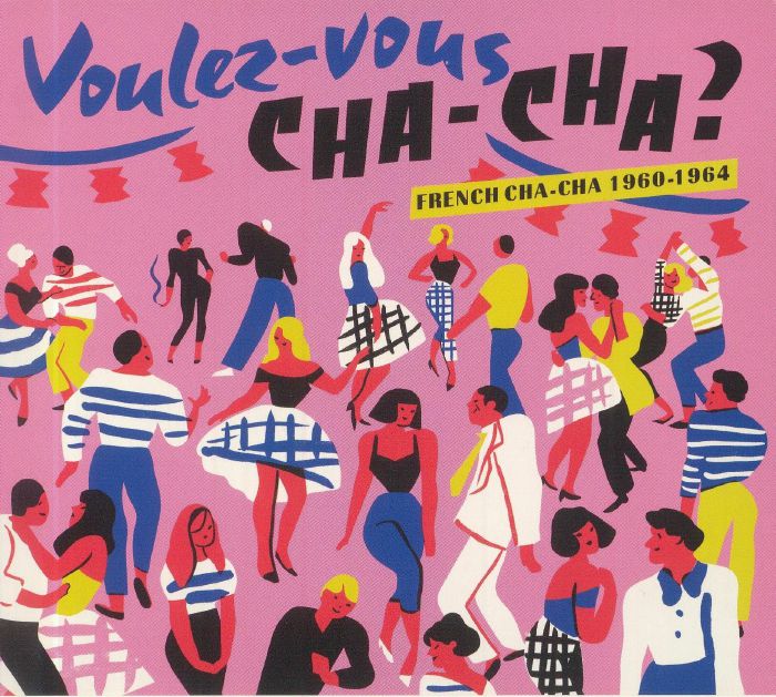 VARIOUS - Voulez Vous Cha Cha? French Cha Cha 1960-1964