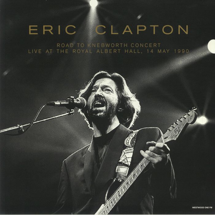 CLAPTON, Eric - Road To Knebworth Concert: Live At The Royal Albert Hall 14 May 1990