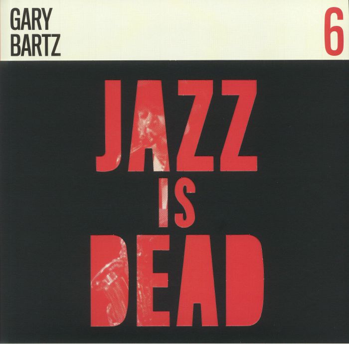 YOUNGE, Adrian/ALI SHAHEED MUHAMMAD/GARY BARTZ - Jazz Is Dead 6