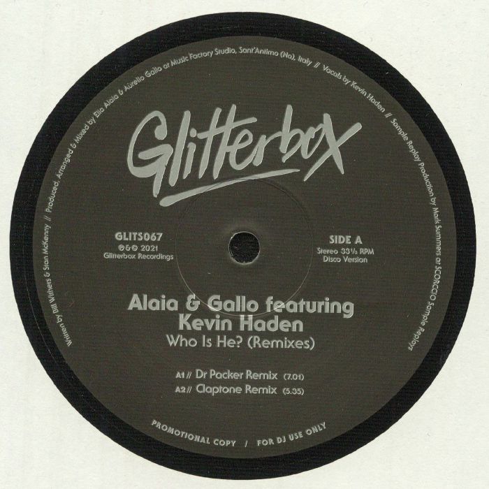 ALAIA & GALLO feat KEVIN HADEN - Who Is He? (remixes)