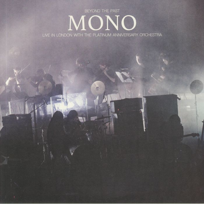 MONO - Beyond The Past: Live In London With The Platinum Anniversary Orchestra