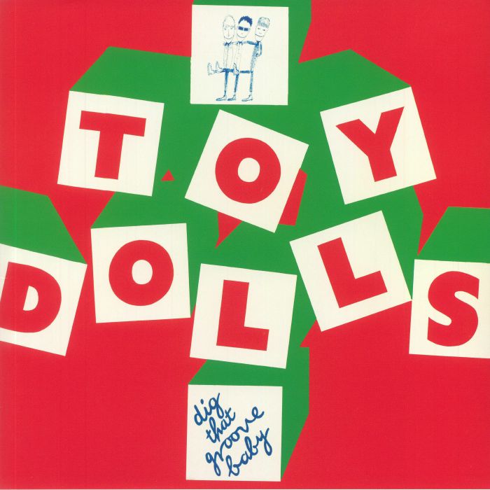 TOY DOLLS, The - Dig That Groove Baby (remastered)