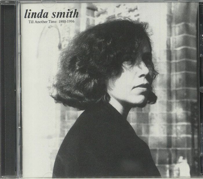 SMITH, Linda - Till Another Time: 1988-1996