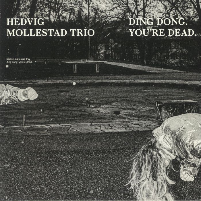 HEDVIG MOLLESTAD TRIO - Ding Dong You're Dead