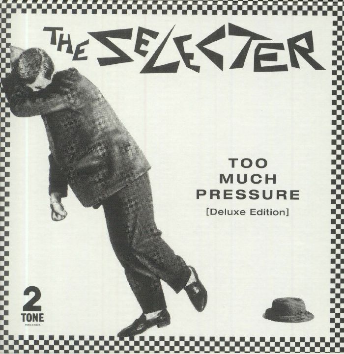 SELECTER, The - Too Much Pressure (Deluxe Edition)