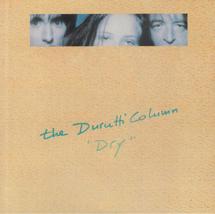 DURUTTI COLUMN, The - Dry (reissue)