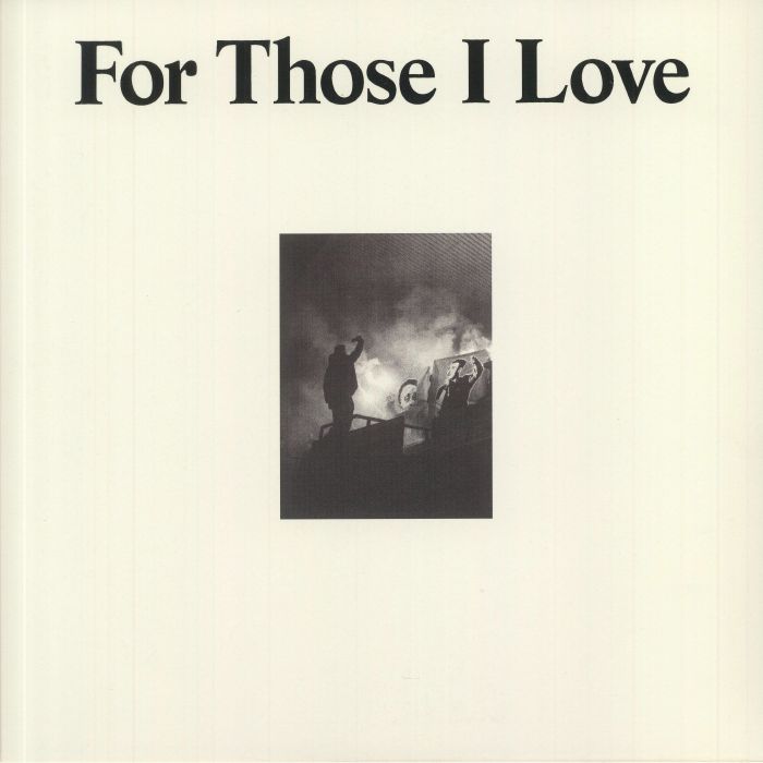 FOR THOSE I LOVE - For Those I Love