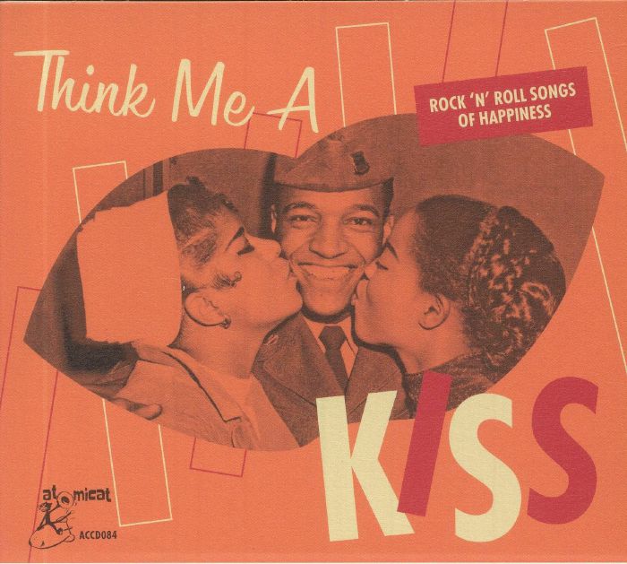 VARIOUS - Think Me A Kiss: Rock & Roll Songs Of Happiness