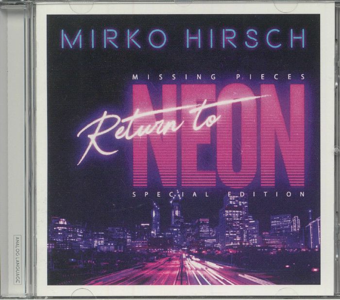 HIRSCH, Mirko - Missing Pieces: Return To Neon (Special Edition)