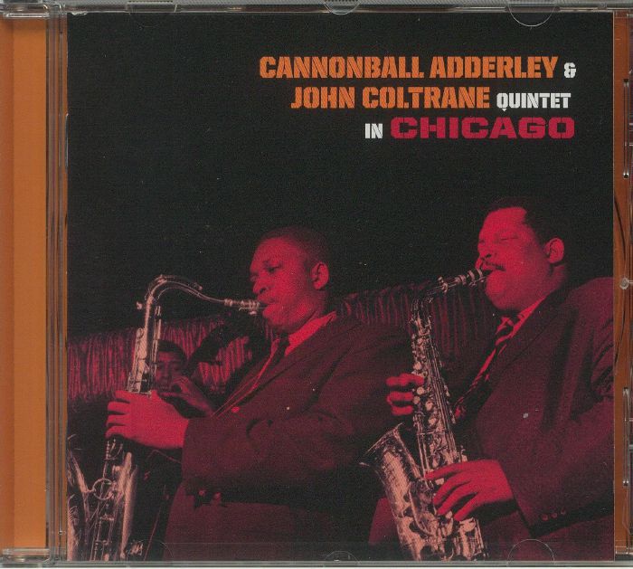 ADDERLEY, Cannonball/JOHN COLTRANE - Quintet In Chicago & Cannonball Takes Charge