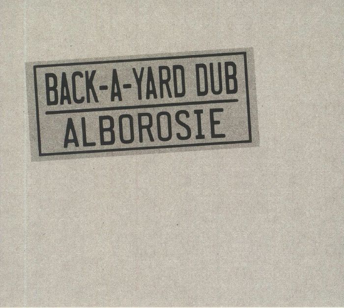 ALBOROSIE - Back A Yard Dub
