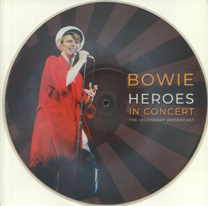 BOWIE, David - Heroes In Concert: The Legendary Broadcast