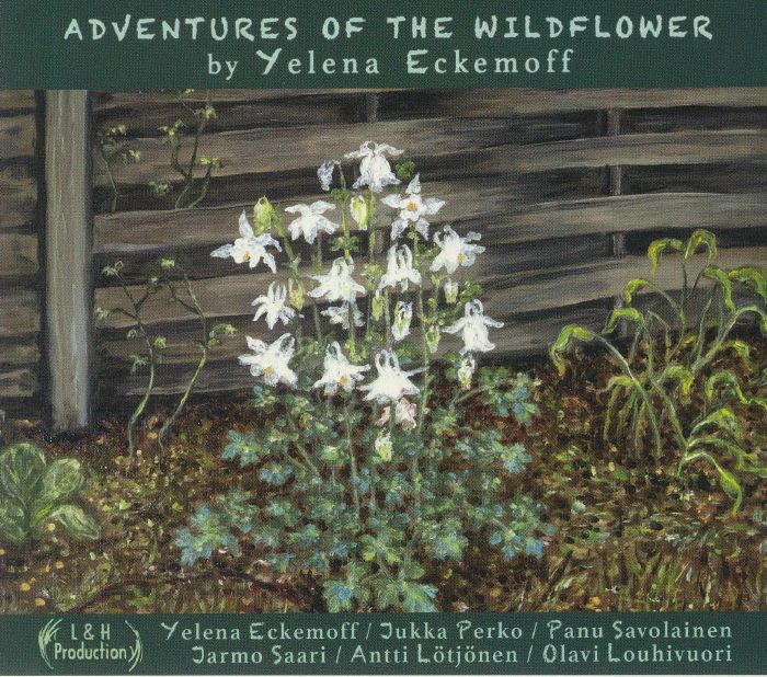 ECKEMOFF, Yelena - Adventures Of The Wildflower