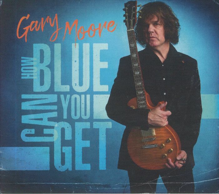 MOORE, Gary - How Blue Can You Get (Deluxe Edition)