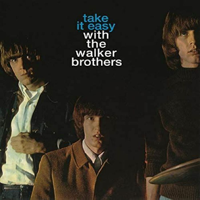 WALKER BROTHERS, The - Take It Easy With The Walker Brothers (reissue)