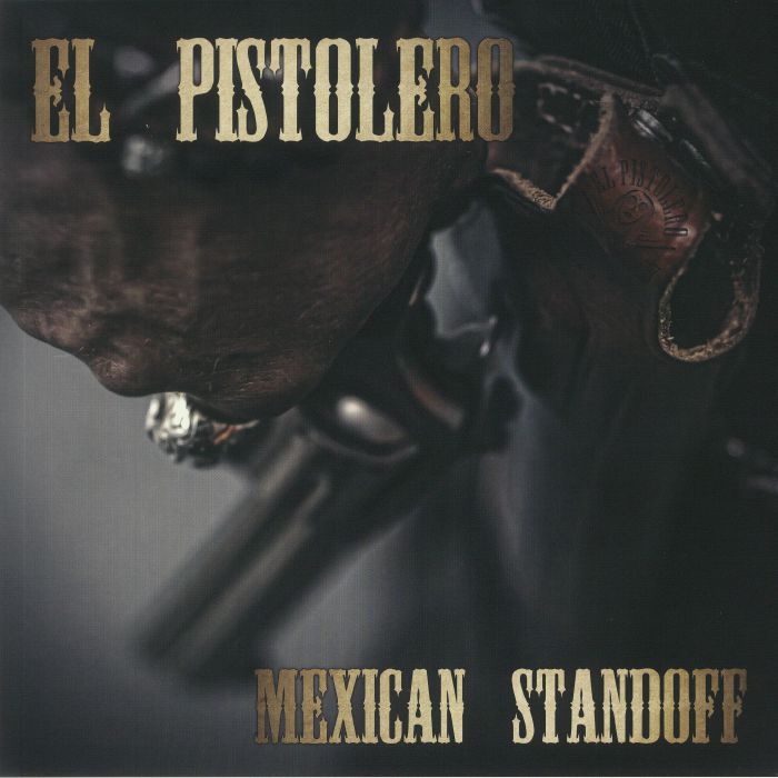 EL PISTOLERO - Mexican Standoff