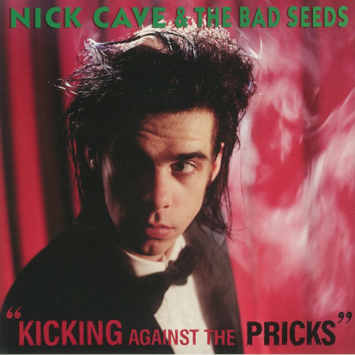 CAVE, Nick & THE BAD SEEDS - Kicking Against The Pricks (reissue)