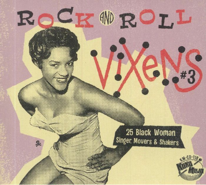 VARIOUS - Rock & Roll Vixens #3: 25 Black Woman Singer Movers & Shakers