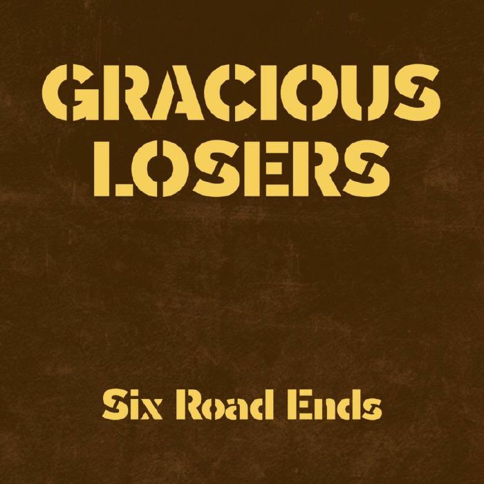GRACIOUS LOSERS, The - Six Road Ends