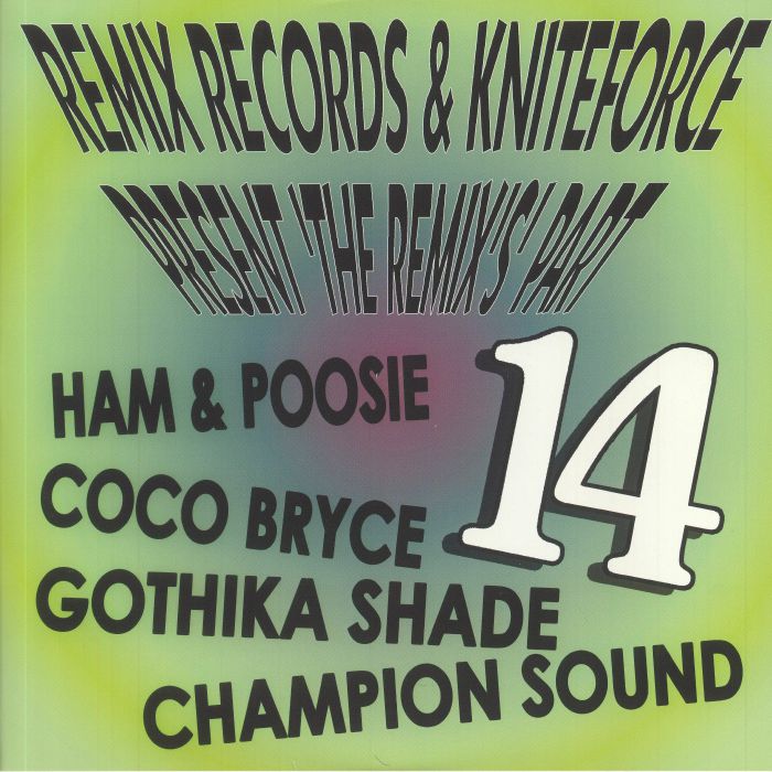 HAM & POOSIE/NRG/HYPER ON EXPERIENCE/LUNA C - Remix Records & Kniteforce Present The Remix's Part 14