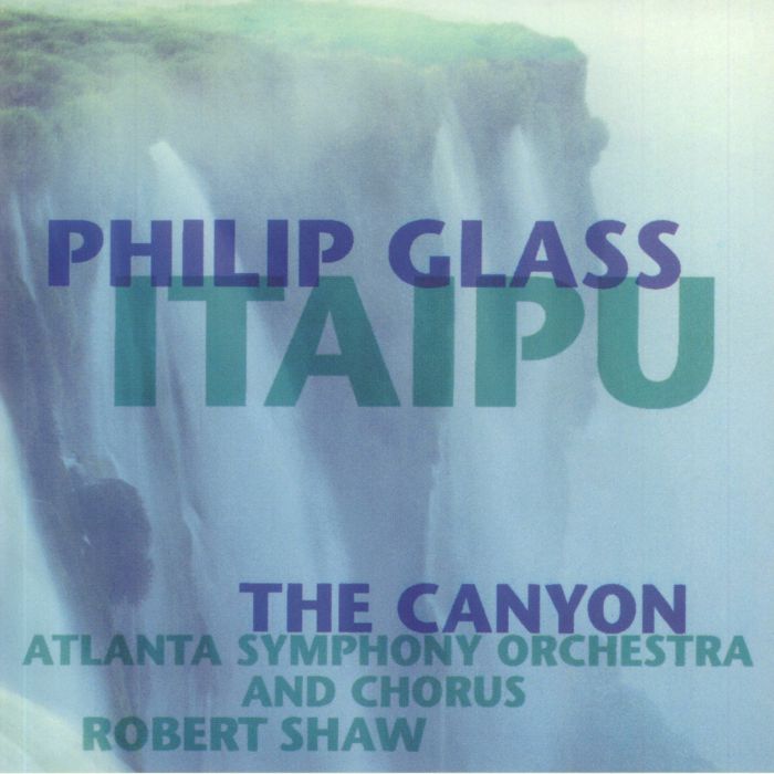GLASS, Philip - Itaipu/The Canyon