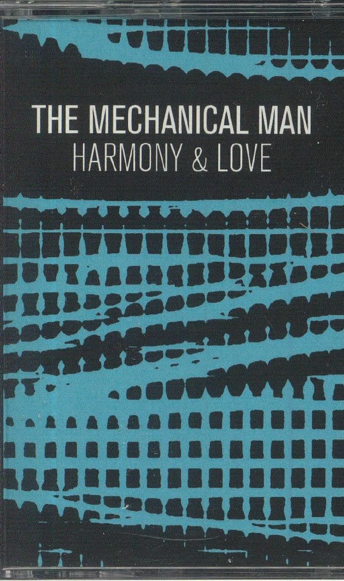 MECHANICAL MAN, The - Harmony & Love