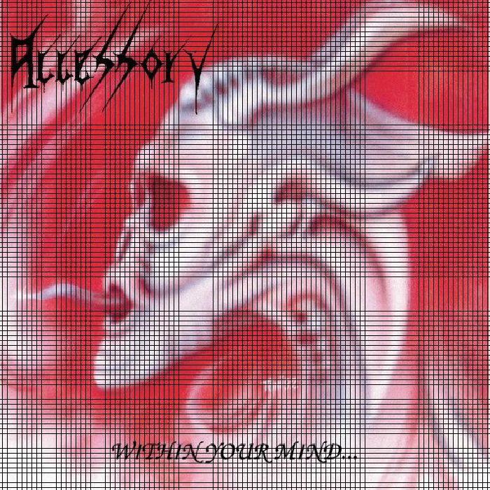 ACCESSORY - Within Your Mind & Demos