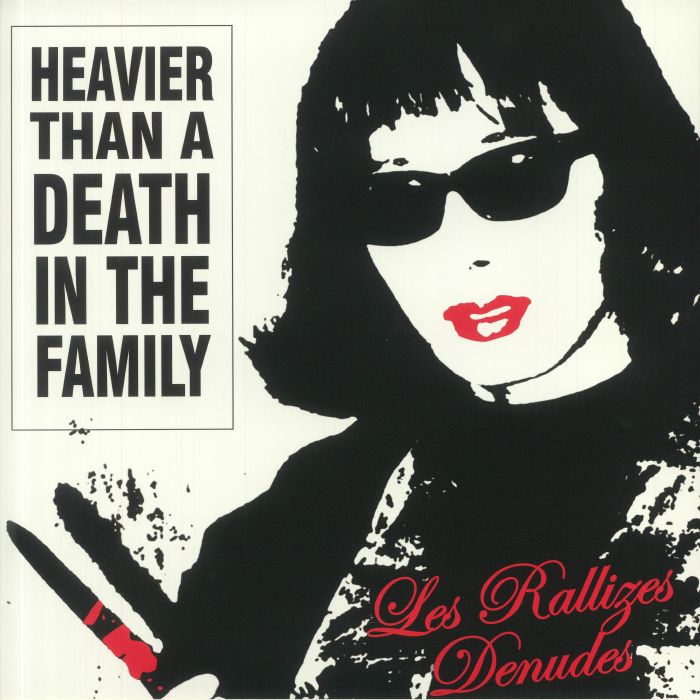 LES RALLIZES DENUDES - Heavier Than A Death In The Family (reissue)