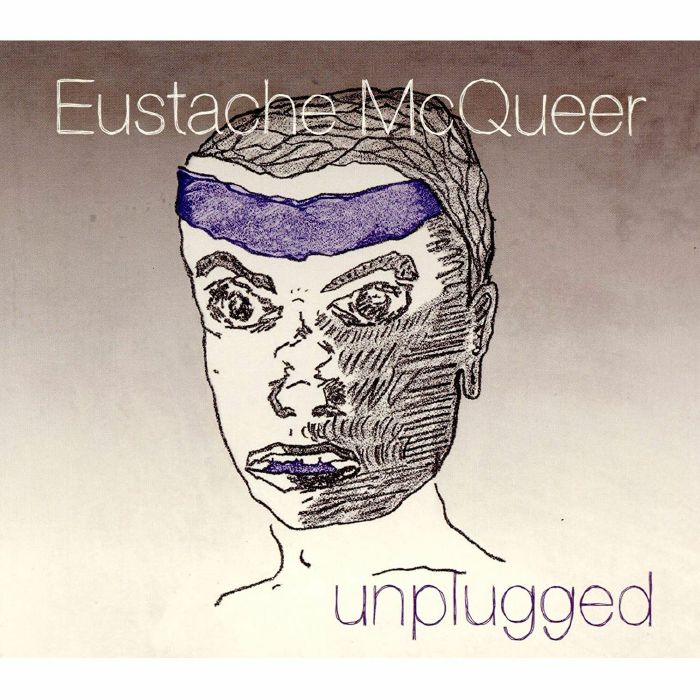 EUSTACHE McQUEER - Unplugged